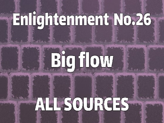 Enlightenment_No.26_Big flow