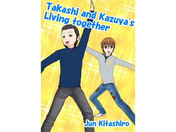 Takashi and Kazuyas Living together