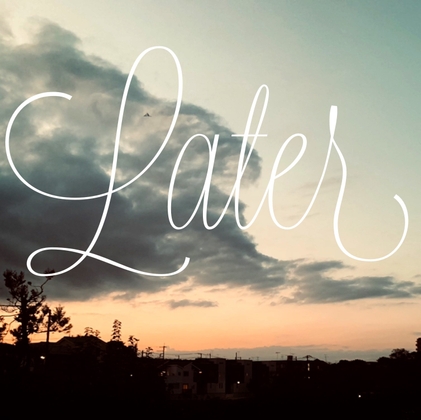 later