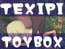 TEXIPI TOYBOX#7