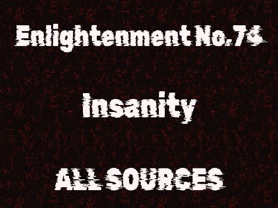 Enlightenment_No.74_Insanity