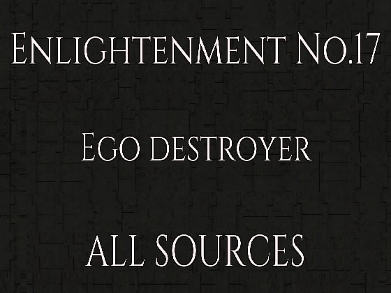 Enlightenment_No.17_Ego destroyer