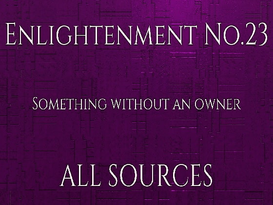 Enlightenment_No.23_Something without an owner