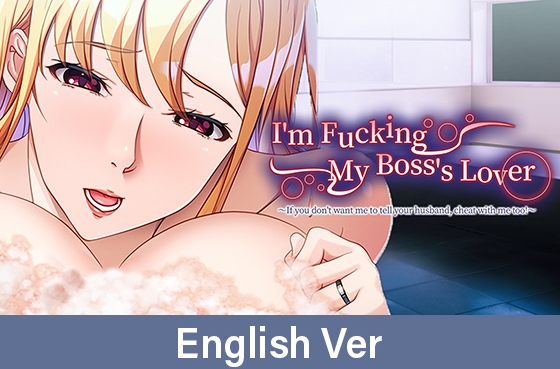 I'm Fucking My Boss's Lover ~If you don't want me to tell your husband, cheat with me too!~