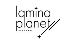 ラミナプラネット新作 [ラミナプラネット]