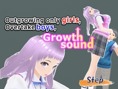 Outgrowing only girls, Overtake boys, Growth sound. Step Arc [Girls' Growth Club]