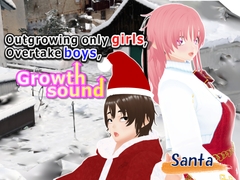 Outgrowing only girls, Overtake boys, Growth sound. Santa Arc [女子成長クラブ]