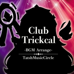 Club Trickcal [TatshMusicCircle]