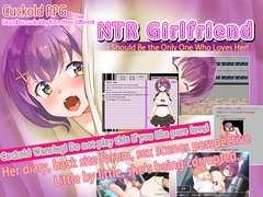NTR Girlfriend - I Should Be the Only One Who Loves Her! [NTR教団]