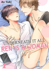 Underneath It All, Ren Is a Woman 2 [screamo]