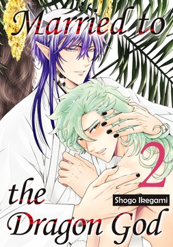 Married to the Dragon God Volume 2 [SHUSUISHA ORIGINAL]