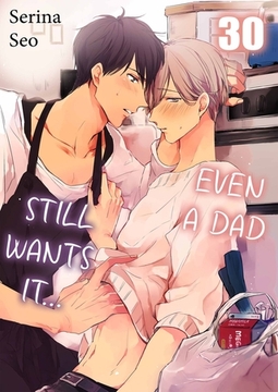 Even a Dad Still Wants It… 30 [screamo]