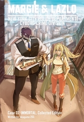 MARGIE & LAZLO -NEW YORK CITY POLICE DEPARTMENT CYBORG CRIME DIVISION- Case 01 IMMORTAL， Collected Edition [ナンバーナイン]
