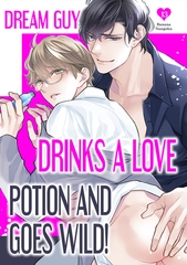 Dream Guy Drinks a Love Potion and Goes Wild! 13 [Mobile Media Research]