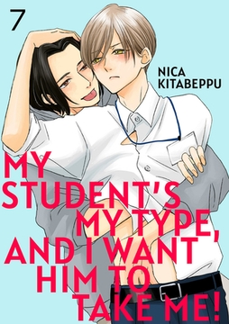 My Student’s My Type, and I Want Him to Take Me! 7 [Mobile Media Research]