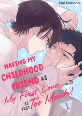 Having My Childhood Friend As My First Love Is Just Too Much! 1 [Mobile Media Research]
