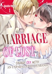 Marriage of Lust: Savage Sex With an Unparalleled Husband 1 [Mobile Media Research]