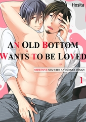 An Old Bottom wants to be loved -Obsessive sex with a younger doggy 1 [Mobile Media Research]