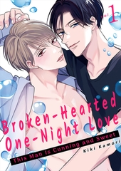 Broken-Hearted One-Night Love ~This Man Is Cunning and Sweet~ 1 [Mobile Media Research]