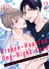 Broken-Hearted One-Night Love ~This Man Is Cunning and Sweet~ 2 [Mobile Media Research]