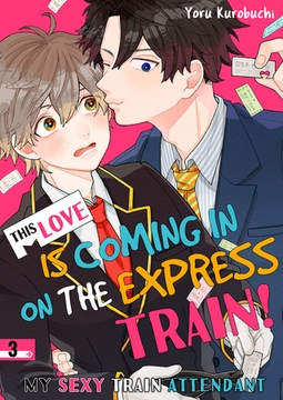 This Love is Coming in on the Express Train! My Sexy Train Attendant 3 [Mobile Media Research]