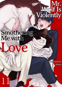 Mr. Wolf Is Violently Smothering Me with Love 11 [Mobile Media Research]