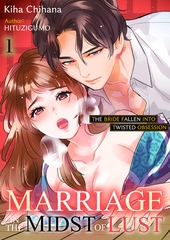 Marriage in the Midst of Lust: The Bride Fallen into Twisted Obsession 1 [Mobile Media Research]