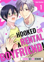 Hooked on a Rental Boyfriend! Loving Sex on Demand 1 [Mobile Media Research]