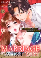 Marriage in the Midst of Lust: The Bride Fallen into Twisted Obsession 13 [Mobile Media Research]