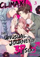 Climax! The Unusual Journey of 3P Sex♂ 3 [Mobile Media Research]