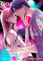 One Sex In Summer Isn’t Enough - A Terrible Reunion With A Sly Man 1 [Mobile Media Research]