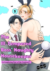 The Ill-Tempered Boss’ Naughty Housekeeper ~Is Cosplaying Part of the Contract!?~ 5 [Mobile Media Research]