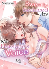 Sweetly Seduced by Mr. Hatsune’s Voice 4 [Mobile Media Research]