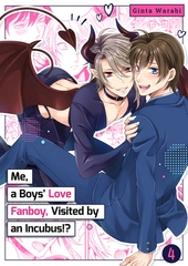 Me, a Boys’ Love Fanboy, Visited by an Incubus!? 4 [Mobile Media Research]