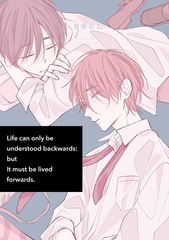 Life can only be understood backwards: but It must be lived forwards. [コスミック出版]