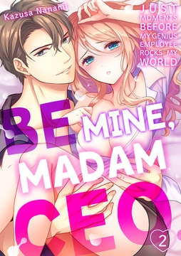 “Be Mine, Madam CEO.” Just Moments Before my Genius Employee Rocks My World 2 [Mobile Media Research]