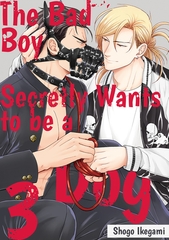 The Bad Boy Secretly Wants to be a Dog Volume 3 [SHUSUISHA ORIGINAL]
