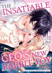The Insatiable CEO's New Rabbit Toy -Finally Meeting Her Match in Libido- 15 [Mobile Media Research]