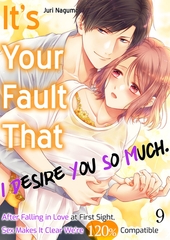 It’s Your Fault That I Desire You So Much. After Falling in Love at First Sight, Sex Makes It Clear We’re 120% Compatible 9 [Mobile Media Research]