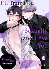 I’ll Train You Sexually and Love You -Dom/Sub Universe- 14 [Mobile Media Research]