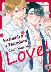 Suzushiro, a Tsundere, Can't Hide His Love! 4 [Mobile Media Research]