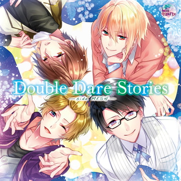 『DOUBLE DARE STORIES』side MESH [irisquartz]