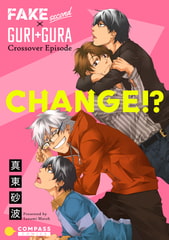 CHANGE！？ - FAKE second×GURI+GURA Crossover Episode - [コンパス]
