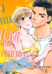 I Fell in Love with a Fisherman—100% Wild and Open SEX 3 [Mobile Media Research]
