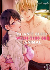 I Can't Sleep With This Sex Animal 1 [Mobile Media Research]