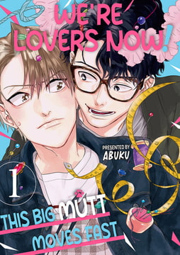 We’re Lovers Now! - This Big Mutt Moves Fast 1 [Mobile Media Research]