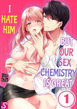I Hate Him but Our Sex Chemistry is Great 1 [screamo]