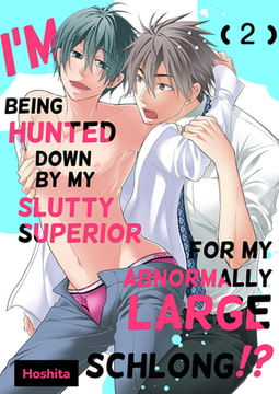 I’m Being Hunted Down by my Slutty Superior for my Abnormally Large Schlong!? 2 [Mobile Media Research]