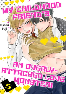 My Childhood Friend's an Overly-Attached Love Monster! 5 [Mobile Media Research]