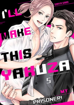I’ll Make This Yakuza My Prisoner! 5 [Mobile Media Research]